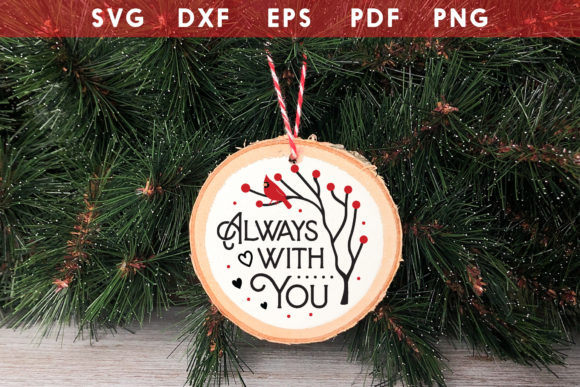 Always with You Christmas Ornament SVG: Graphics and Crafts for Content Creators