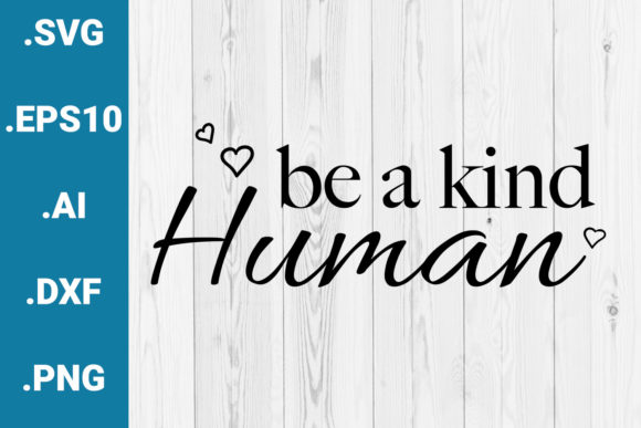 Be a Kind Human Quote