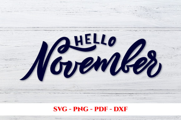 Hello November Svg, Graphics for Crafts