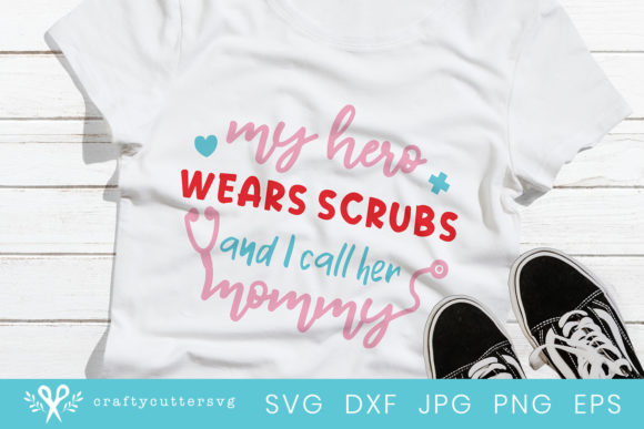 Mommy Quote Healthcare Hero Graphics for Crafts