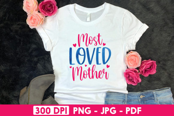 Most Loved Mother Graphics for Crafts