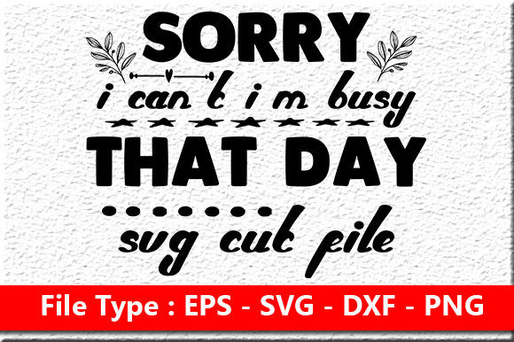 Sassy Quote Design Sorry I Can’t