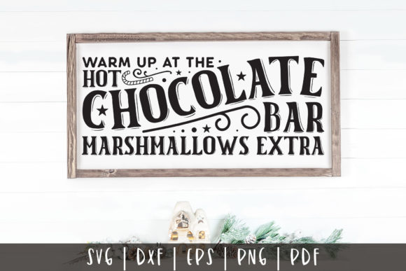 Warm Up at the Hot Chocolate Bar SVG: Graphics and Crafts