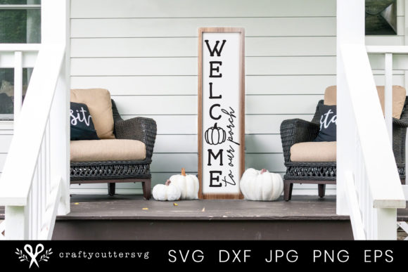 Welcome to Our Porch Quote Sign: Graphics for Crafts